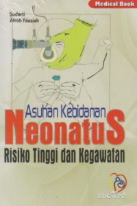 Image of Asuhan Kebidanan Neonatus Resiko Tinggi dan Kegawatan