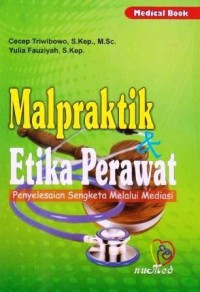 Image of Malpraktik Dan Etika Perawat: Penyelesaian Sengketa Melalui Mediasi