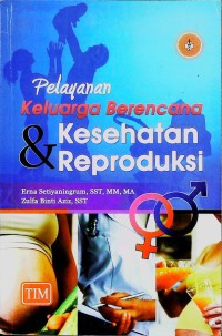 Image of Pelayanan Keluarga Berencana & Kesehatan Reproduksi Edisi Revisi