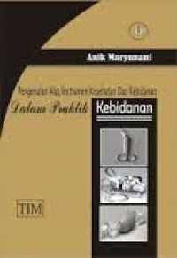 Image of Pengenalan Alat/Instrumen Kesehatan Dan Kebidanan Dalam Praktik