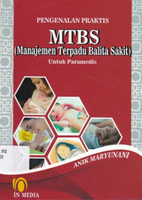 Image of Pengenalan Praktis MTBS (Manajemen Terpadu Balita Sakit): Untuk Paramedis