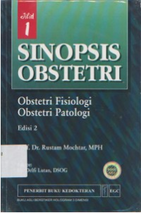 Image of Sinopsis Obstetri Obstetri Fisiologi Obstetri Patologi Jilid 1